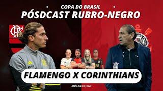 FLAMENGO X CORINTHIANS | PÓSDCAST RUBRO-NEGRO!