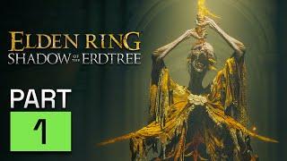 SHADOW OF THE ERDTREE BEGINS! Elden Ring DLC Playthrough Series Part 1