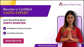 Understanding Vastu Shastra | Certified Vastu Expert Course