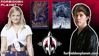 Catriona Ward and Thomas Olde Heuvelt unleash unimaginably dark horrors in SUNDIAL and ECHO!