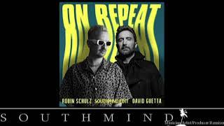 Robin Schulz & David Guetta - On Repeat (Southmind Edit)