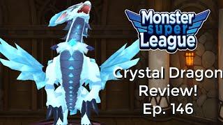 Crystal Dragon Review! Ep.146! | Monster Super League