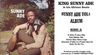 SUNNY ADE-E KILO F'OMO ODE (SUNNY ADE VOL 1 ALBUM)