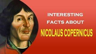 Famous Scientist Nicolas Copernicus Interesting Facts