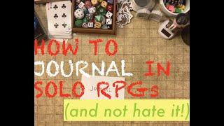 7 Approaches to Journaling in Solo Roleplaying Games!