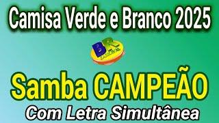 Camisa Verde e Branco 2025 Samba CAMPEÃO (Com Letra Simultânea)