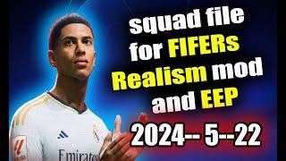 FIFA 23 squad file  May 22 updates for FIFERs Realism mod and EEP