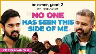 No One Knows This Side Of Me | Bhuvan Bam | Be A Man, Yaar | Nikhil Taneja | BB Ki Vines @BBKiVines