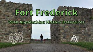 Fort Frederick Maryland ~ With Appalachian History Detectives