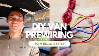 DIY Van Prewiring (AC (120V), DC (12V), DC-DC Charger) | Van Build Series (Ep. 11)