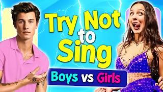 Try Not To Sing | BOYS vs GIRLS | Most Popular Songs of Female and Male Singers