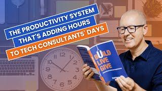 596 - The Productivity System That's Adding Hours to Tech Consultants' Days