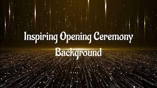 Inspiring Opening Ceremony Background Royalty Free Music 2022
