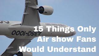 15 Things Only Air Show Fans & Aviation Enthusiasts Would Understand