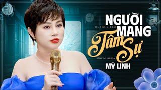 Người Mang Tâm Sự - Mỹ Linh (Official MV)