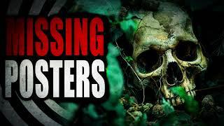 "Missing Posters" | Creepypasta Storytime