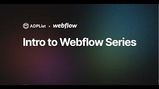 Intro to NoCode & Get Started with Webflow w. McGuire Brannon | ADPList Intro to Webflow Series