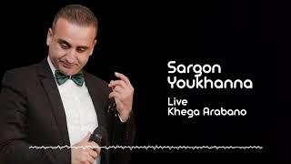 Sargon Youkhanna Live khega Arabano