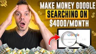 Make Money Searching On Google $4000/Month | Make Money Online Beginner Method