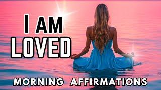 SKYROCKET Your Confidence  I Am Loved Affirmations | Positive Morning Affirmations