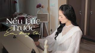 NẾU LÚC TRƯỚC EM ĐỪNG TỚI - QUANG VINH | HƯƠNG LY COVER | Chuyện tình ngày xưa mơ hồ như cơn gió...