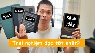 Kindle, sách giấy và ipad I Đi tìm trải nghiệm đọc sách tốt nhất