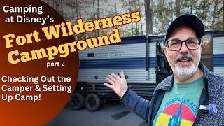 Fort Wilderness part 2 - Check out the Camper we rented...we are campers now!