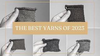 The Best Yarns of 2023 - Untwisted Threads