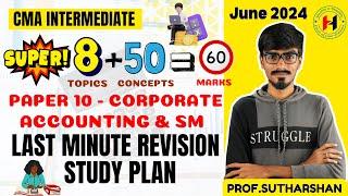 CMA Inter-Paper 10 Super 8 + 50 Concepts & Last Minute Revision Study Plan|June 2024 Exam|in English