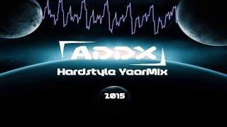 DJ Addx - Hardstyle YearMix 2015
