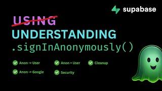  Crazy new Supabase feature: Understand and learn about anonymous users