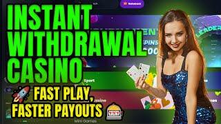 Online Casino Instant Payout Instant Withdrawal Casino For Real MoneyTop Fast Withdrawal Casino