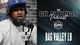 GK STUDIOS PODCAST: BAG VALLEY LB #GKSTUDIOS #PODCAST #GATEKEEPERS