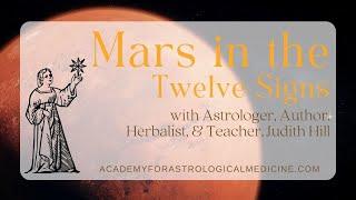 Medical Astrology - Anger, Styles & Motives - Mars in the Twelve Signs of the Zodiac - Judith Hill