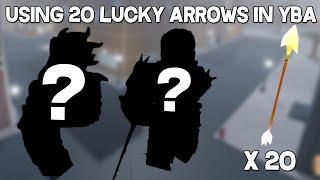 Using 20 Lucky Arrows in YBA