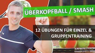 Tennis Überkopfball erlernen  12 Smash ÜBUNGEN für Beinarbeit & Technik, Einzel- & Gruppentraining