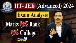 IIT -JEE (Advanced) 2024 Exam Analysis { Marks VS Rank VS College } | Prime9 Education
