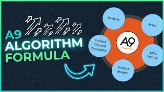 Amazon A9 Algorithm: The formula to Game the Amazon algorithm to have a successful launch.