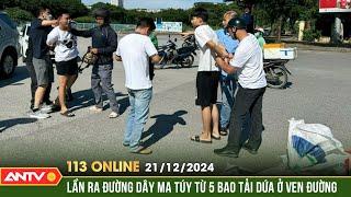 Bí mật trong 5 bao tải dứa 'quẳng' trước sân vận động Mỹ Đình | Bản tin 113 online ngày 21/12 | ANTV