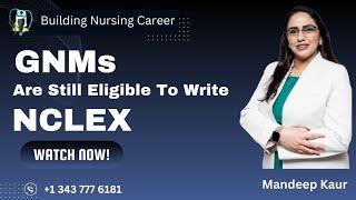 GNMs are still eligible to write NCLEX | Mandeep Kaur| Building Nursing Career