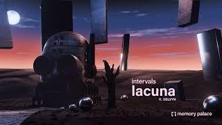 intervals & OBLVYN | lacuna