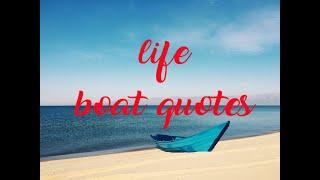 life boat quotes in an uplifting music background