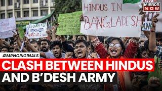 Bangladesh Violence| Hindu Protesters Clash With Bangladeshi Army Near Yunus’ Residence|English News