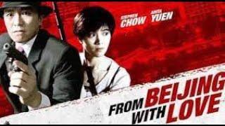 FILM ACTION HONGKONG SERU FROM BEIJING WITH LOVE STEPHEN CHOW DAN LIK-CHI LEE SUB TITLE INDO