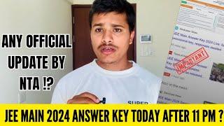 IMPORTANT- JEE Mains Answer Key 2024 Will release today  or not | JEE Mains Response Sheet 2024 