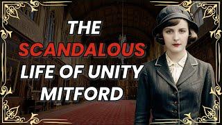 Unity Mitford: The Scandalous Socialite that shocked Britain