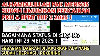 UPDATE KET. SP2D PKH BPNT THP 2 DI SIKS-NG HARI INI 29 MEI 2025 PASCA MENSOS UMUMKAN PENCAIRAN️