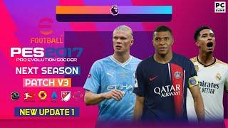PES 2017 PC | NEW UPDATE FOR NEXT SEASON PATCH V3 2024