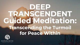 DEEP TRANSCENDENT MEDITATION: Inner Stillness: Transcending the Turmoil for Peace Within