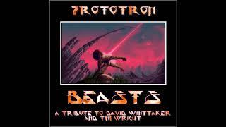 PROTOTRON - Beasts (2011) - Full Album -